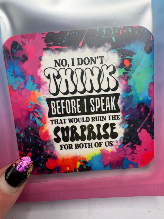 I don’t think before I speak